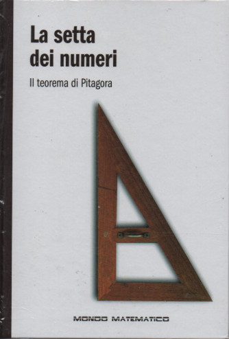 La setta dei numeri - Il teorema di Pitagora - n. 4 - settimanale - 11/11/2022 - copertina rigida