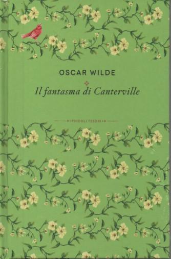 Piccoli tesori della Letteratura vol. 4 -Oscar Wilde - Il fantasma di Canterville -  7/10/2023 - settimanale - copertina rigida