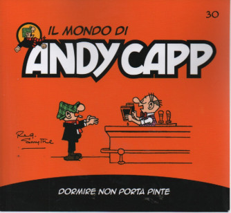 Il mondo di Andy Capp - Dormire non porta Pinte - n.30 - settimanale