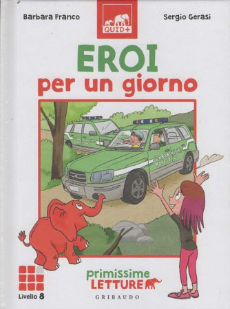 Primissime Letture - Eroi per un giorno - Uscita n.8 - 22 Luglio 2025 - Quindicinale