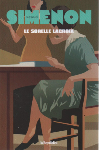 Georges Simenon -Le sorelle Lacroix   - n. 28 - 22/9/2023 - settimanale - 167  pagine