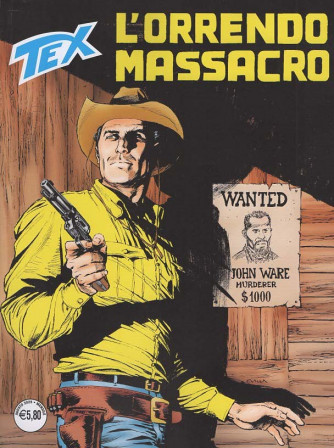 Tex - L'Orrendo Massacro - Uscita n.778 - 7 Agosto 2025 - Mensile