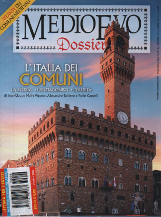 Medioevo dossier -  n. 6 -L'Italia dei Comuni - La storia - i protagonisti - l'eredità - - ottobre  2023 -