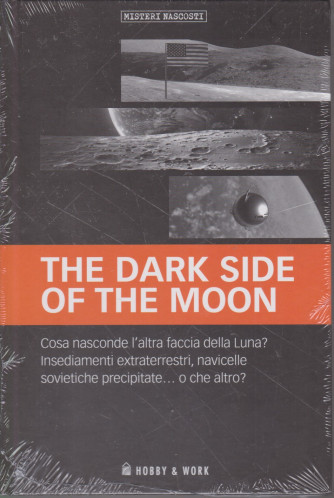 Misteri Nascosti -The dark side of the moon  n. 42 - settimanale - copertina rigida
