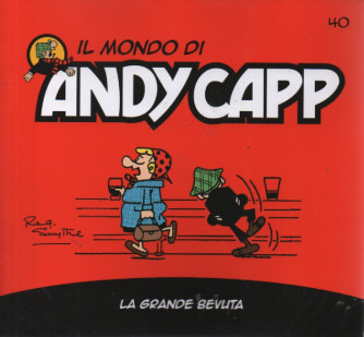 Il mondo di Andy Capp -La grande bevuta -  n.40 - settimanale