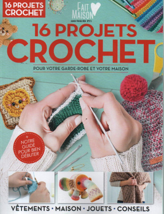 Fait Maison  - n. 17 -16 projects crochet- janvier - fevrier 2024 - in lingua francese