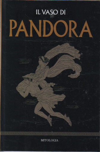 Mitologia classica -Il vaso di Pandora- n.34 - settimanale - 13/5/2023 - copertina rigida
