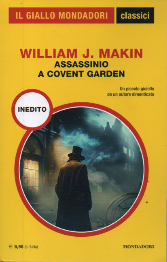 Il giallo Mondadori - classici - William J. Makin - Assassinio a Covent Garden -  n. 1473- ottobre   2023 - mensile