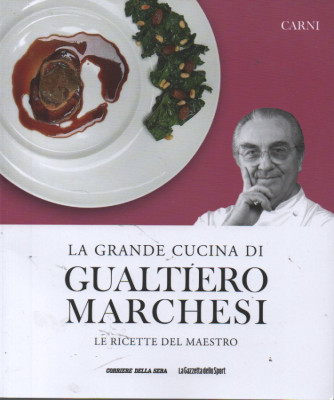 La grande cucina di Gualtiero Marchesi - Carni- n. 4 - settimanale