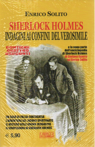 Sherlock Holmes - Indagini ai confini del verosimile - + Monelli e socialisti a Baker Street - Enrico Solito - 1/2/2023 - n. 9 -e n. 10 - 2 libri