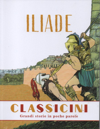 Classicini -Iliade    n.18 - settimanale