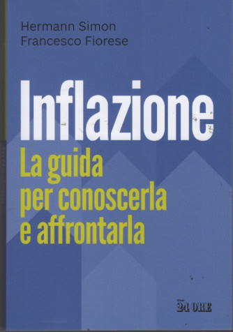 Herman Simon & FRancesco Fiorese - Inflazione: L guida per conoscerla e affrontarla