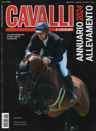 Cavalli & Cavalieri - n. 1 - Annuario allevamento  2024 - bimestrale - - italiano - inglese