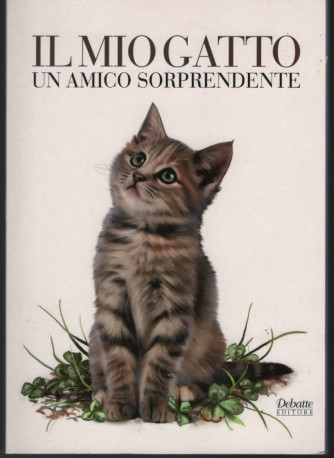 Il mio gatto "Amico sorprendente" by Debatte editore (2011)