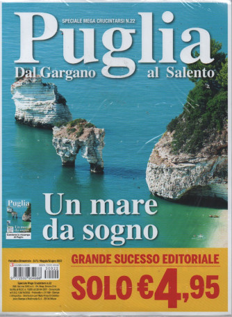Puglia - Dal Gargano al Salento - n. 22 - bimestrale - maggio - giugno 2023