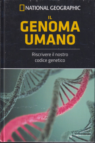 I grandi segreti del cervello - National Geographic -Il genoma umano  n. 30  - settimanale- 1/10/2021 - copertina rigida