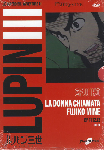 Le imperdibili avventure di Lupin III -La donna chiamata Fujiko mine - n. 51 - settimanale