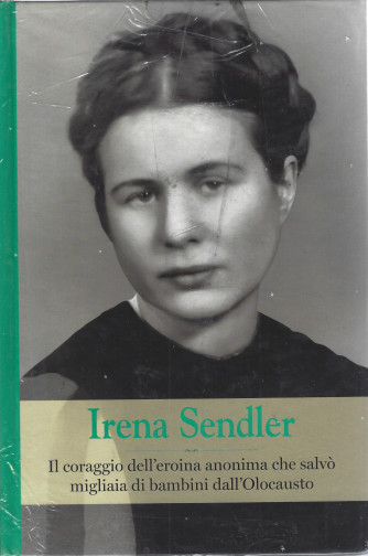 Grandi donne -Irena Sendler -   n. 21 - settimanale -23/3/2024 - copertina rigida