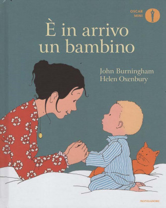 Oscar Mini - E' in arrivo un bambino - John Burningham/Helen Oxenbury - Uscita n.41 - 27 Settembre 2025 - Settimanale