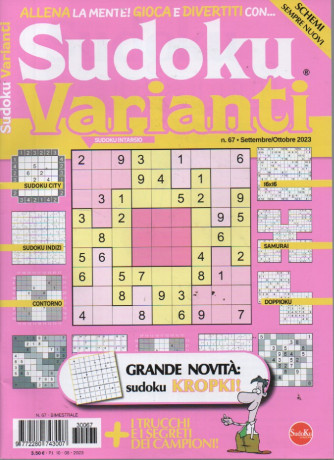 Sudoku Varianti - n. 67- bimestrale - settembre - ottobre  2023