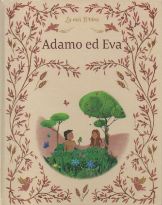 La Bibbia dei piccoli - Adamo ed Eva - seconda uscita - 30/12/2023 - settimanale - copertina rigida