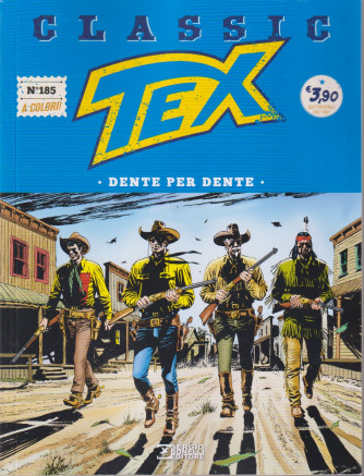 Tex Classic -Dente per dente  n. 185- quattordicinale - 5 aprile   2024