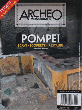 Archeo  monografie - n.8 -Pompei - Scavi - scoperte - restauri-  settembre   2023