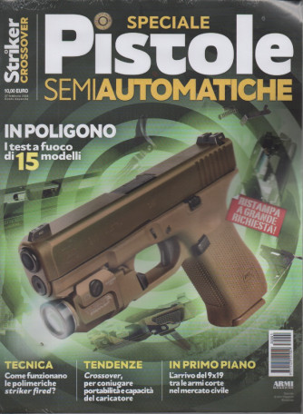 Armi magazine - Speciale Pistole semiautomatiche -   - bimestrale - 27 febbraio 2023
