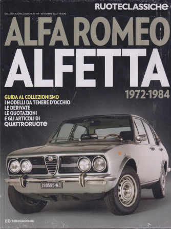 Ruoteclassiche -Alfa Romeo Alfetta 1972-1984 -  n. 144- mensile - 1/9/2022