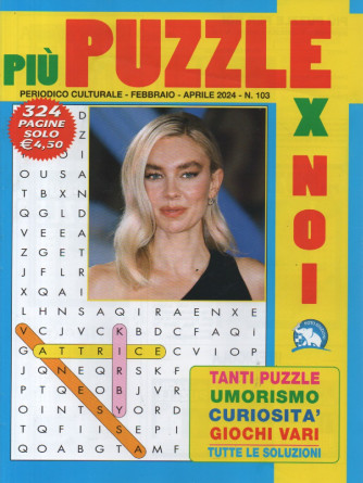 Più puzzle x noi - n. 103- febbraio - aprile  2024- 324 pagine
