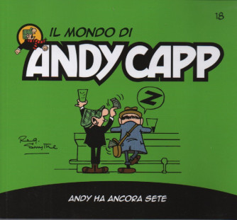 Il mondo di Andy Capp  -Andy ha ancora sete- n. 18 - settimanale