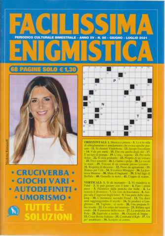 Facilissima Enigmistica - n. 85 - bimestrale - giugno - luglio 2021 - 68 pagine