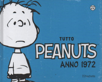 Tutto Peanuts  anno 1972 - n. 22 - 28/1/2023 - settimanale - copertina rigida