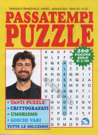 Passatempi puzzle - n. 54  - trimestrale - marzo - maggio 2024 - 260 pagine