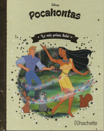 Le mie prime fiabe  -Pocahontas  - n. 90 -17/5/2023 -settimanale -  copertina rigida