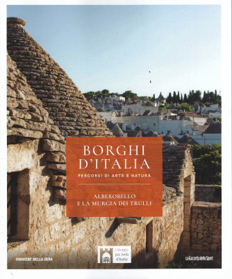 Borghi d'Italia -Alberobello e la Murgia dei trulli- n. 20- settimanale