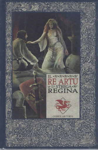 Le cronache di Excalibur   - Il re Artù e la strega regina-   n. 31 - settimanale -13/5/2022 - copertina rigida