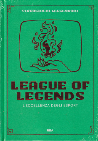 Collana VIdeogiochi leggendari  -n. 39 - League of legends - L'eccellenza degli esport   - settimanale -19/10/2024- copertina rigida