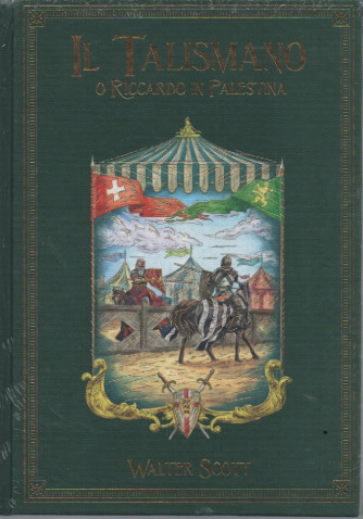 Il talismano o Riccardo in Palestina - Walter Scott- n. 45- 8/7/2023 - settimanale - copertina rigida