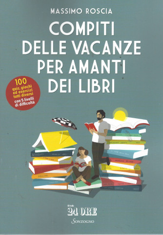Compiti delle vacanze per amanti dei libri - Massimo Roscia - -  n. 3/2022 - mensile - 139  pagine