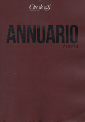 Annuario orologi  2023-2024 - n. 29 -    annuale