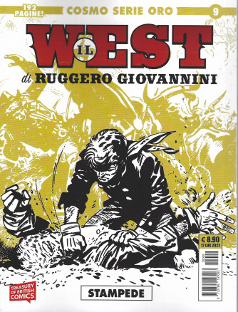 Il west di Ruggero Giovannini  - Stampede  - n. 9 - 12 luglio 2022 - 192 pagine!