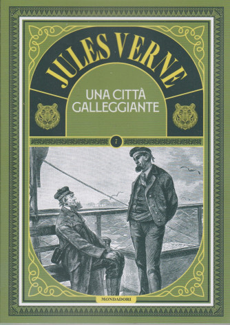 Jules Verne - Una città galleggiante - n. 67 - 22/12/2020- settimanale - 163 pagine
