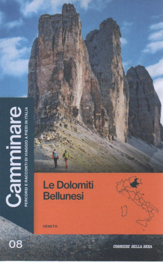 Camminare -Le Dolomiti Bellunesi  - n. 8 - settimanale - 127 pagine