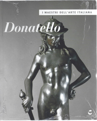 I maestri dell'arte italiana -Donatello- n. 30 - 3/5/2022 - settimanale