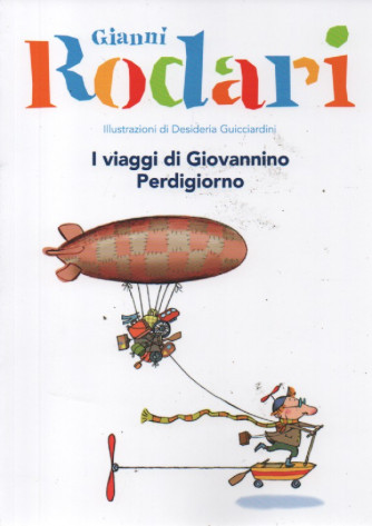 Gianni Rodari -II viaggi di Giovannino Perdigiorno  -   n.28 -19/5/2023 - settimanale - 83 pagine