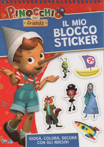 Pinocchio and friends - Il mio blocco sticker - n. 4 - 27/12/2022 - bimestrale - con spirale
