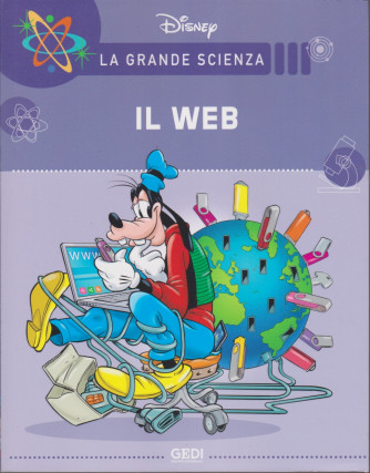 La grande scienza Disney -  Il web-   n. 20- settimanale -21/8/2021