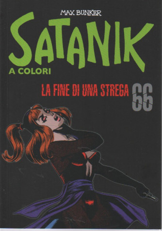 Satanik a colori - La fine di una strega -  n.66 - Max Bunker