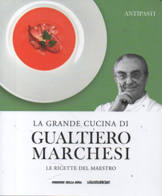La grande cucina di Gualtiero Marchesi - Antipasti- n. 3 - settimanale